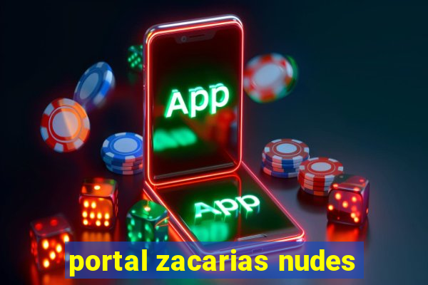 portal zacarias nudes